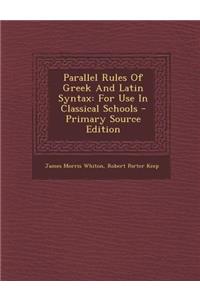 Parallel Rules of Greek and Latin Syntax