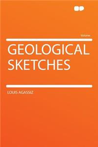 Geological Sketches