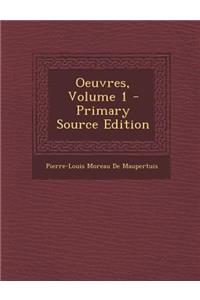 Oeuvres, Volume 1