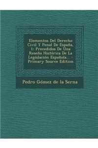 Elementos del Derecho Civil y Penal de Espana, 1