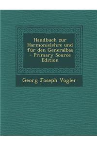 Handbuch Zur Harmonielehre Und Fur Den Generalbas - Primary Source Edition