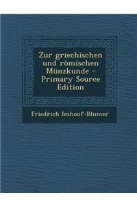 Zur Griechischen Und Romischen Munzkunde - Primary Source Edition
