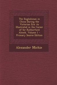 The Englishman in China During the Victorian Era