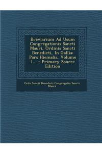 Breviarium Ad Usum Congregationis Sancti Mauri, Ordinis Sancti Benedicti, in Gallia