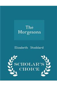 Morgesons - Scholar's Choice Edition