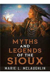 Myths and Legends of the Sioux