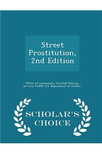 Street Prostitution, 2nd Edition - Scholar's Choice Edition