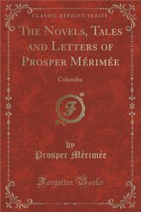 The Novels, Tales and Letters of Prosper Mérimée