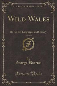 Wild Wales, Vol. 3 of 3