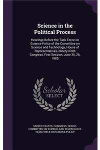 Science in the Political Process