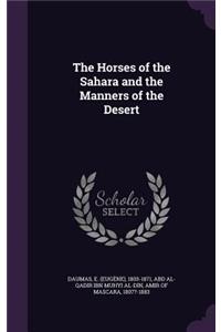 The Horses of the Sahara and the Manners of the Desert