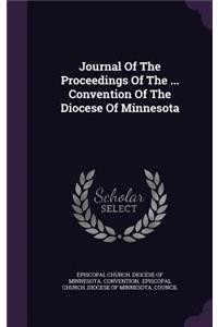 Journal of the Proceedings of the ... Convention of the Diocese of Minnesota