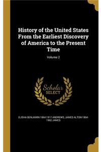 History of the United States From the Earliest Discovery of America to the Present Time; Volume 2
