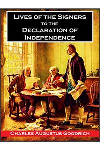 LIVES OF THE SIGNERS TO THE DECLARATION