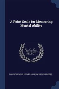 A Point Scale for Measuring Mental Ability