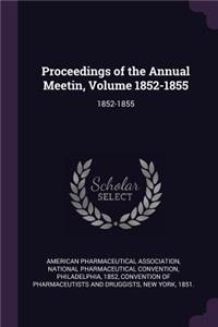 Proceedings of the Annual Meetin, Volume 1852-1855