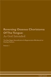 Reversing Osseous Choristoma Of The Tongue