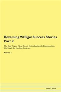 Reversing Vitiligo