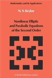 Nonlinear Elliptic and Parabolic Equations of the Second Order