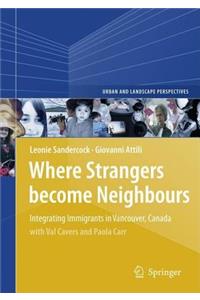 Where Strangers Become Neighbours