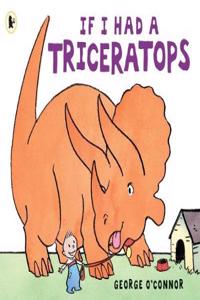 If I Had a Triceratops