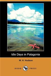 Idle Days in Patagonia (Dodo Press)