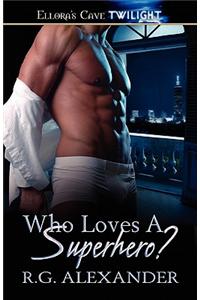 Who Loves a Superhero?