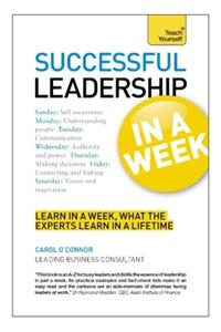 Successful Leadership in a Week: Teach Yourself