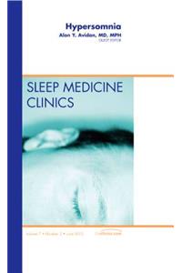 Hypersomnia, an Issue of Sleep Medicine Clinics