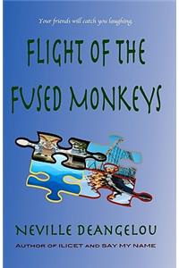 Flight Of The Fused Monkeys