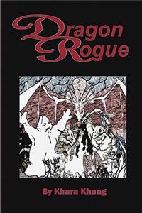 Dragon Rogue: A Fantasy Novel set in Kaball (i.e. Trollworld)