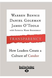 Transparency: How Leaders Create a Culture of Candor (Large Print 16pt)