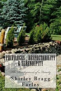 Privileges, Respectability & Serendipity