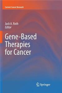 Gene-Based Therapies for Cancer