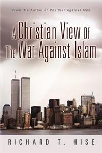 Christian View of the War Against Islam