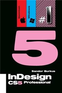 Indesign Cs5, Professional (Macintosh / Windows): Buy This Book, Get a Job !
