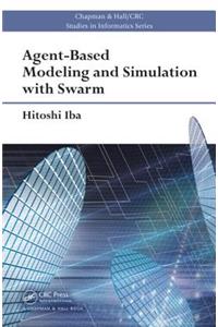 Agent-Based Modeling and Simulation with Swarm
