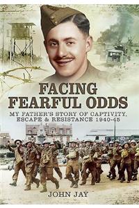 Facing Fearful Odds
