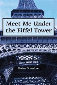 Meet Me Under The Eiffel Tower