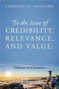 To The Issue of Credibility, Relevance, and Value