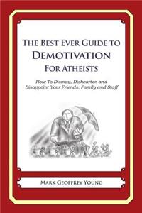 Best Ever Guide to Demotivation for Atheists