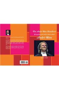 The Andr Rieu Handbook - Everything You Need to Know about Andr Rieu