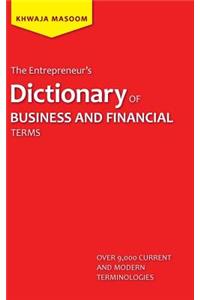 The Entrepreneur's Dictionary of Business and Financial Terms