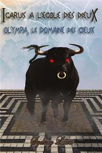 Icarus A L'Ecole Des Dieux - Tome 1 - Olympia, Le Domaine Des Cieux
