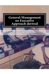 General Management an Executive Approach derived