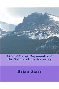 Life of Saint Raymond and the Saints of his Ancestry