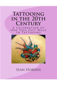 Tattooing in the 20th Century