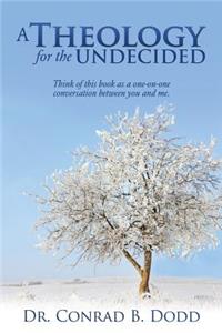 Theology for the Undecided