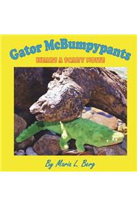 Gator McBumpypants Hears a Scary Noise