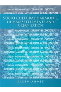 Socio-Cultural Harmonic Human Settlements and Urbanization